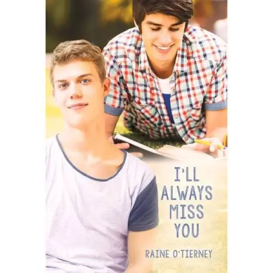 I'll Always Miss You - by  Raine O'Tierney (Paperback) image {1}