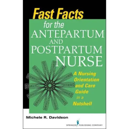 Fast Facts for the Antepartum and Postpartum Nurse - by  Michele R Davidson (Paperback) image {1}