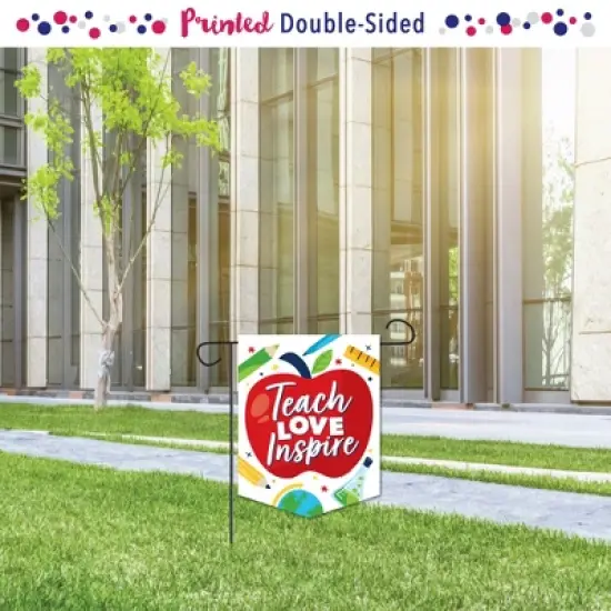 Big Dot of Happiness Teach Love Inspire - Outdoor Home Decorations - Double-Sided Teacher Appreciation Garden Flag - 12 x 15.25 inches image {1}