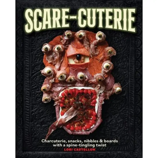 Scare-Cuterie - by  Lori Castellon (Hardcover) image {1}