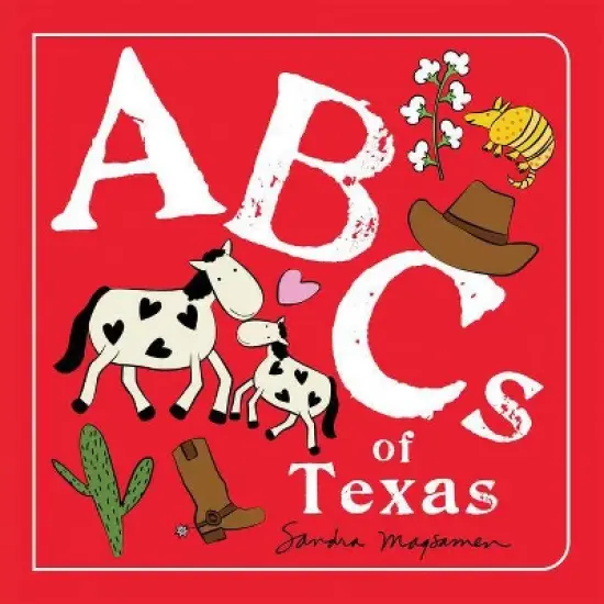 ABCs of Texas - (ABCs Regional) by  Sandra Magsamen (Board Book) image {1}