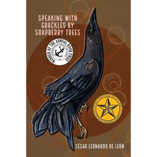 Speaking with grackles by soapberry trees - by  C&eacute;sar Leonardo de Le&oacute;n (Paperback) image {1}