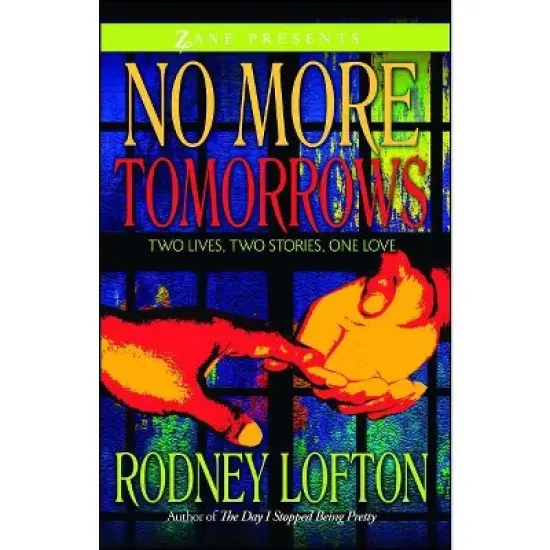 No More Tomorrows - (Zane Presents) by  Rodney Lofton (Paperback) image {1}