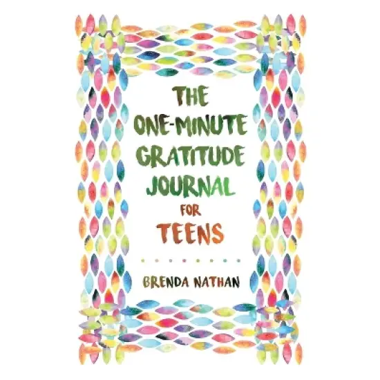 The One-Minute Gratitude Journal for Teens - by  Brenda Nathan (Paperback) image {1}