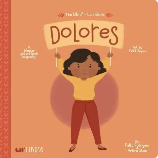 The Life of / La Vida de Dolores - by Patty Rodriguez & Ariana Stein (Board Book) image {1}