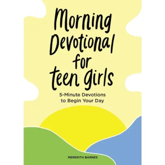 Morning Devotional for Teen Girls - by  Meredith Barnes (Paperback) image {1}