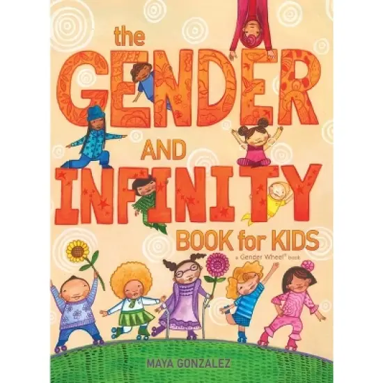 The Gender and Infinity Book for Kids - by Maya Gonzalez image {1}