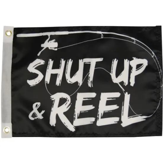 Taylor Made 12" x 18" Shut Up & Reel Flag Boat Equipment 1622_68. image {1}