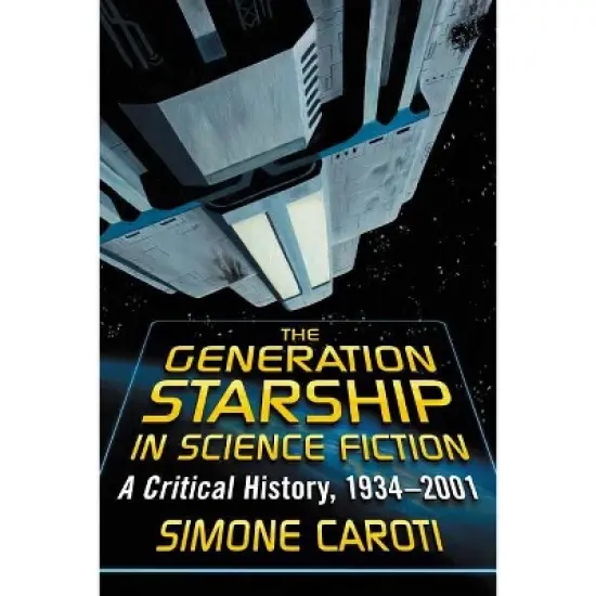The Generation Starship in Science Fiction - by  Simone Caroti (Paperback) image {1}
