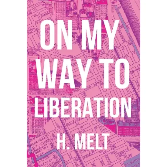 On My Way to Liberation - by  H Melt (Paperback) image {1}