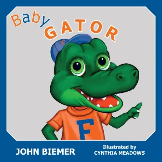 Baby Gator - (Tiny Team Books) by  John Biemer (Board Book) image {1}