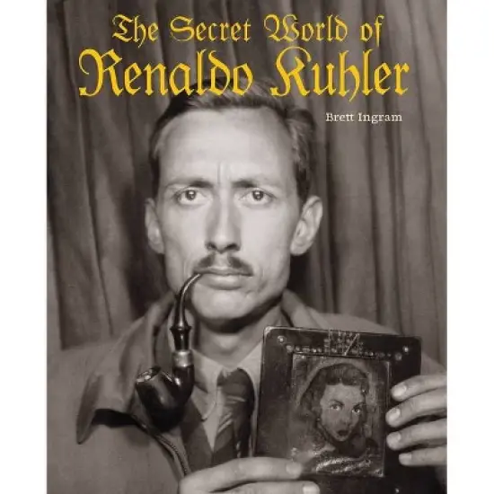 The Secret World of Renaldo Kuhler - by  Brett Ingram (Hardcover) image {1}