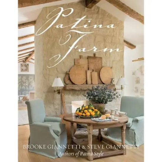 Patina Farm - by  Brooke Giannetti & Steve Giannetti (Hardcover) image {1}