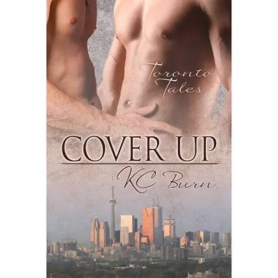 Cover Up - (Toronto Tales) by  Kc Burn (Paperback) image {1}