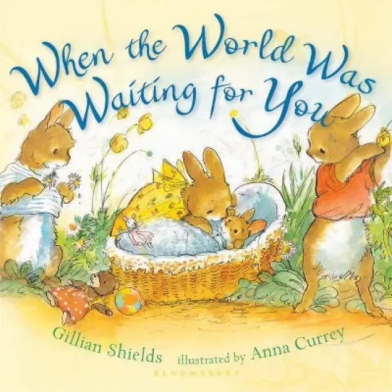 When the World Was Waiting for You (Hardcover) (Gillian Shields) image {1}