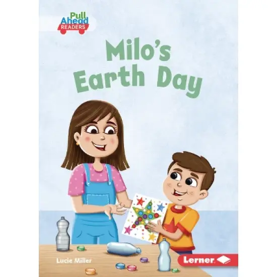 Milo's Earth Day - (Let's Celebrate Holidays (Pull Ahead Readers -- Fiction)) by  Lucie Miller (Paperback) image {1}