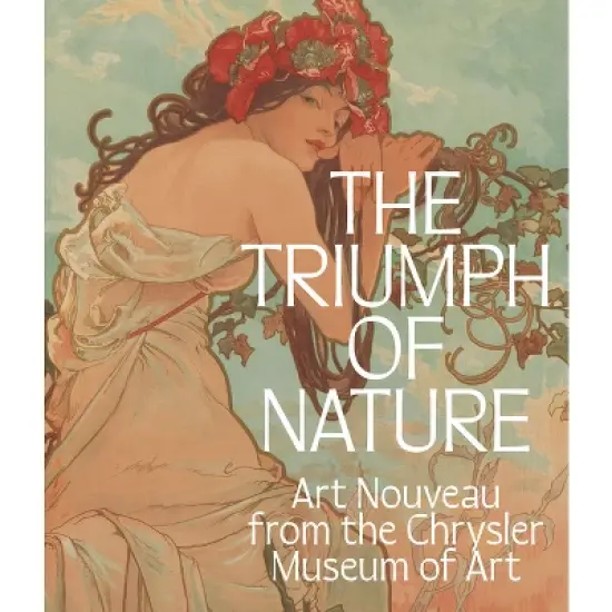 The Triumph of Nature - by  Lloyd DeWitt & Carolyn Swan Needell & Gabriel P Weisberg (Hardcover) image {1}
