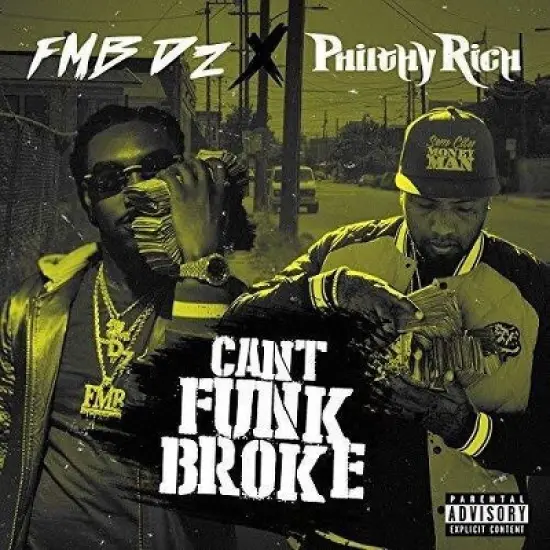 Fmb Dz & Philthy Rich - Can'T Funk Broke (CD) image {1}