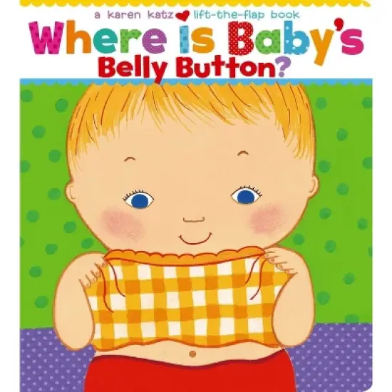 Where Is Baby's Belly Button? - Lift-the-Flap Books (Hardcover) by Karen Katz image {2}