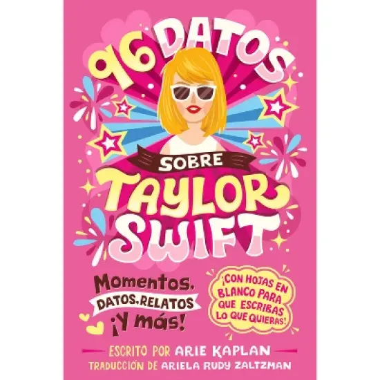 96 Datos Sobre Taylor Swift (96 Facts about Taylor Swift Spanish Edition) - (96 Facts about . . .) by  Arie Kaplan (Paperback) image {1}