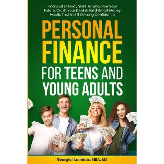 Personal Finance for Teens and Young Adults - by Georgia I Lainiotis image {2}