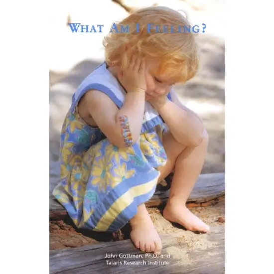 What Am I Feeling? - by  John Gottman (Paperback) image {1}