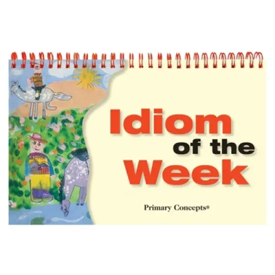 Primary Concepts Idiom Of The Week Flip Chart image {1}