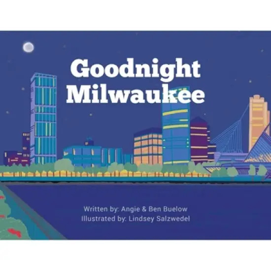 Goodnight Milwaukee - by Angie Buelow & Ben Buelow image {2}