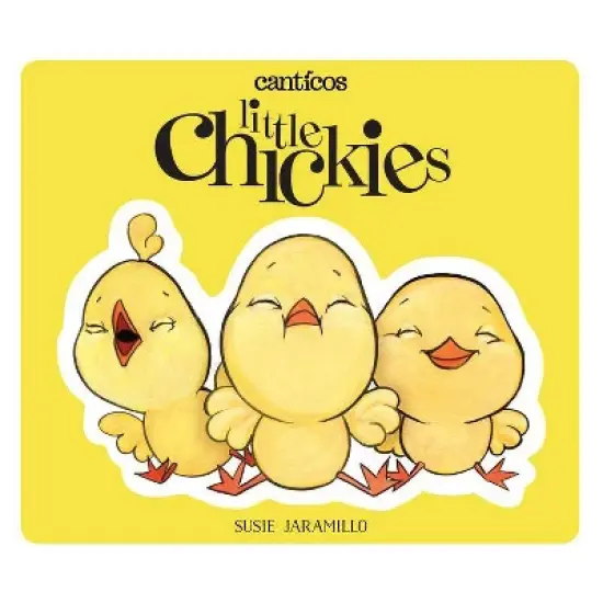 Little Chickies / Los Pollitos - by  Susie Jaramillo (Board Book) image {1}