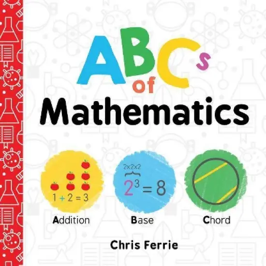 ABCs of Mathematics - (Baby University) by  Chris Ferrie (Board Book) image {1}
