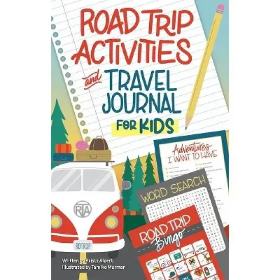 Road Trip Activities and Travel Journal for Kids - by  Kristy Alpert (Paperback) image {1}