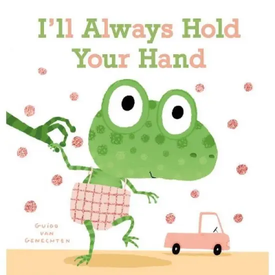I'll Always Hold Your Hand - by  Guido Van Genechten (Board Book) image {1}