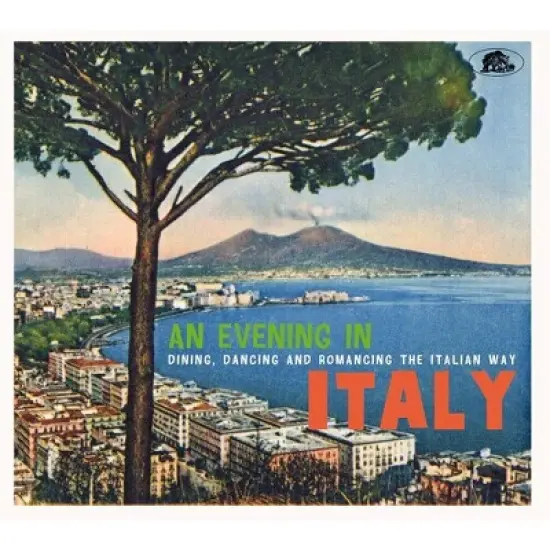 Dancing An Evening in Italy: Dining & Various - An Evening In Italy: Dining, Dancing And Romancing The Italian Way (Various Artists) (CD) image {1}