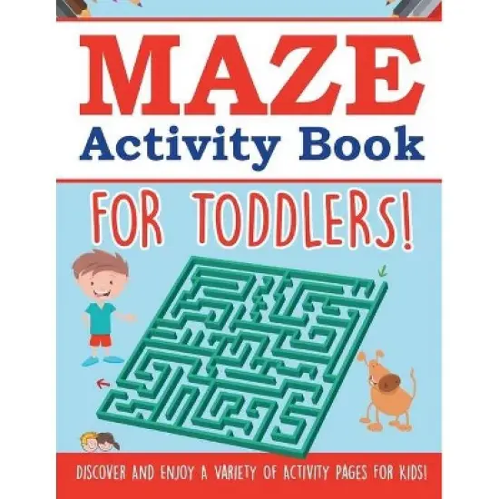 Maze Activity Book For Toddlers! Discover And Enjoy A Variety Of Activity Pages For Kids! - by  Bold Illustrations (Paperback) image {1}