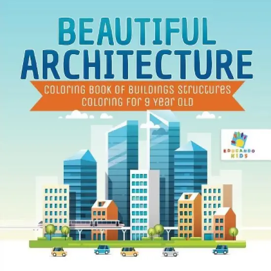 Beautiful Architecture Coloring Book of Buildings Structures Coloring for 9 Year Old - by  Educando Kids (Paperback) image {1}