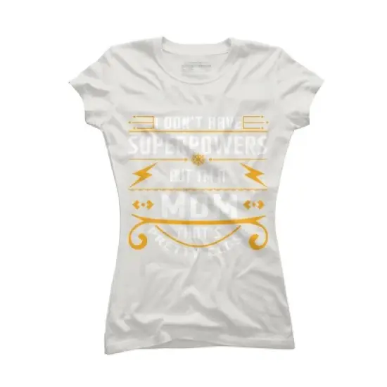 Junior's Design By Humans I Don't Have Superpowers But I'm a Mom By ryona T-Shirt image {7}