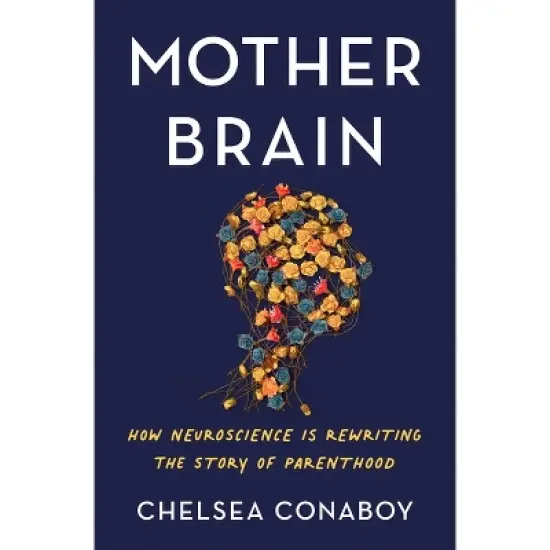 Mother Brain - by Chelsea Conaboy image {1}