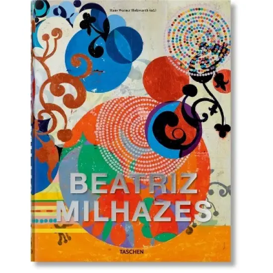Beatriz Milhazes - by  Hans Werner Holzwarth (Hardcover) image {1}
