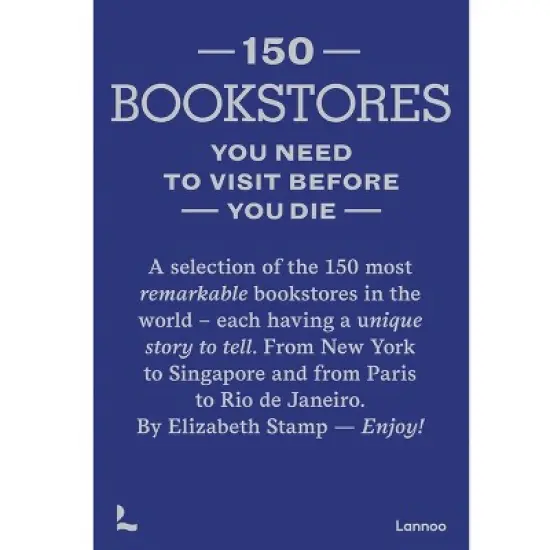 150 Bookstores You Need to Visit Before You Die - by  Elizabeth Stamp (Hardcover) image {1}