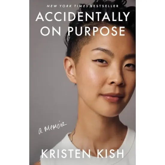 Accidentally on Purpose - by  Kristen Kish (Hardcover) image {1}