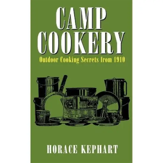 Camp Cookery - by  Horace Kephart (Paperback) image {1}