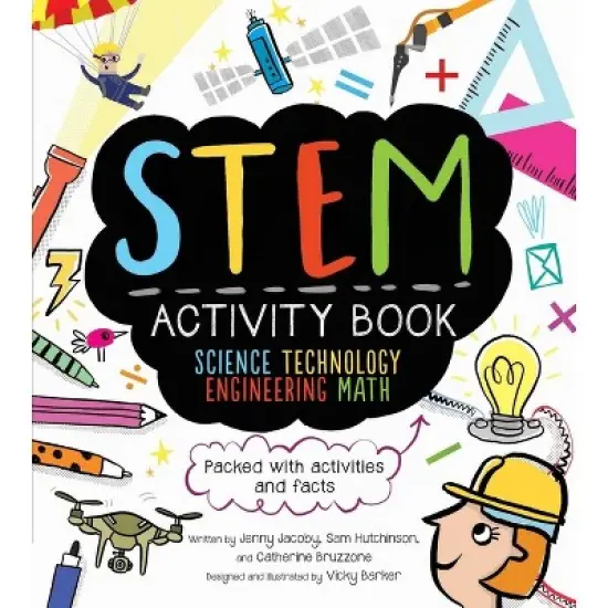 STEM Activity Book: Science Technology Engineering Math - (Stem Starters for Kids) by  Catherine Bruzzone & Sam Hutchinson & Jenny Jacoby (Paperback) image {1}