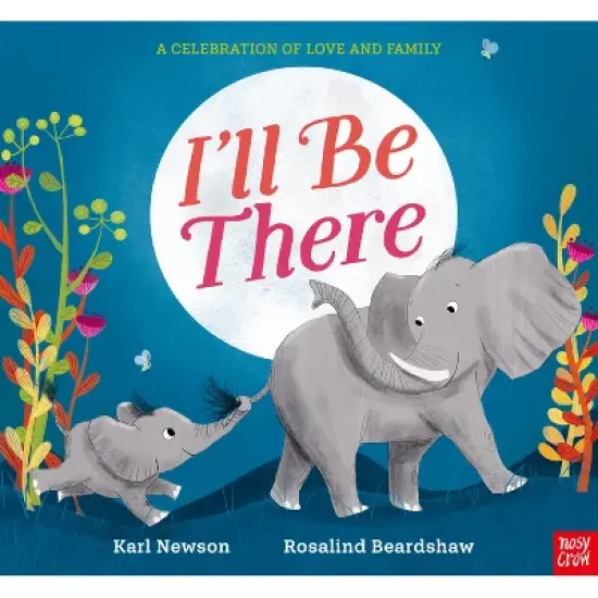 I'll Be There - by  Karl Newson (Hardcover) image {1}