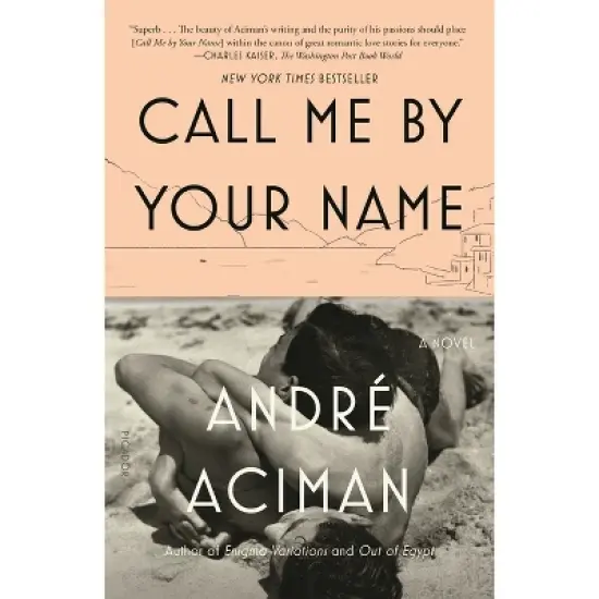 Call Me by Your Name - by Andr&eacute; Aciman image {1}