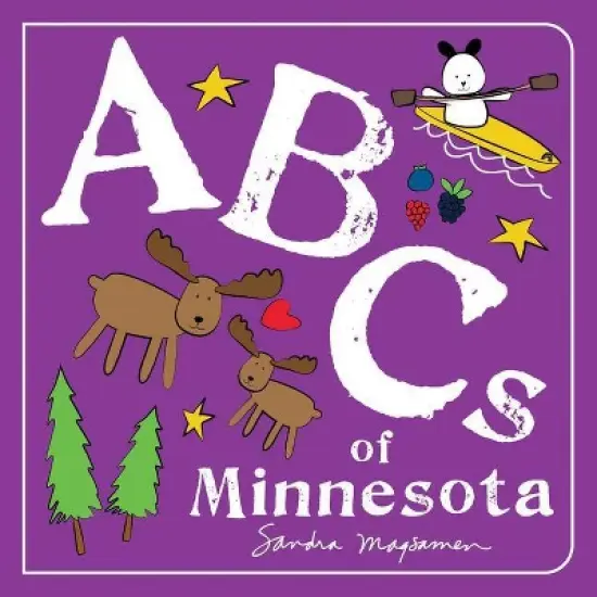 ABCs of Minnesota - (ABCs Regional) by  Sandra Magsamen (Board Book) image {1}