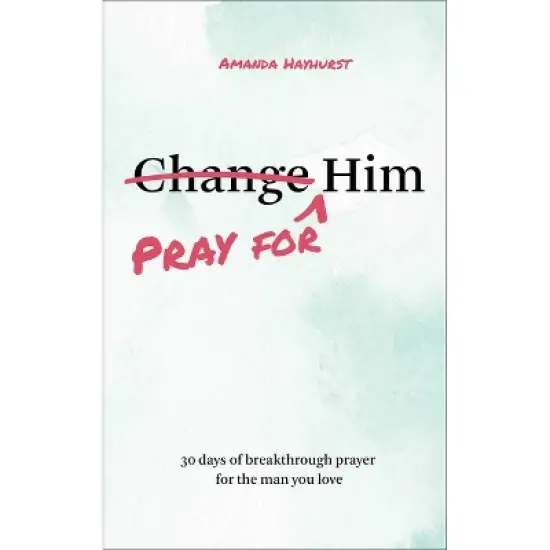 Pray for Him - by  Amanda Hayhurst (Paperback) image {1}