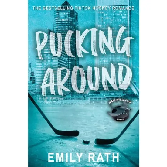 Pucking Around - (Jacksonville Rays Hockey) by  Emily Rath (Paperback) image {1}