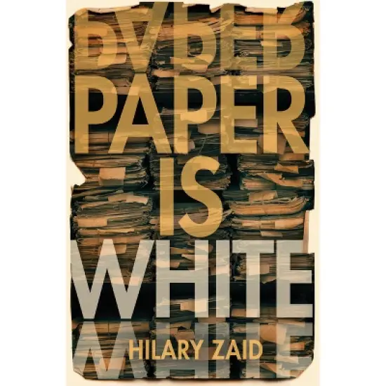 Paper Is White - by  Hilary Zaid (Paperback) image {1}