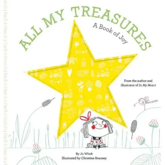 All My Treasures - (Growing Hearts) by  Jo Witek (Board Book) image {1}