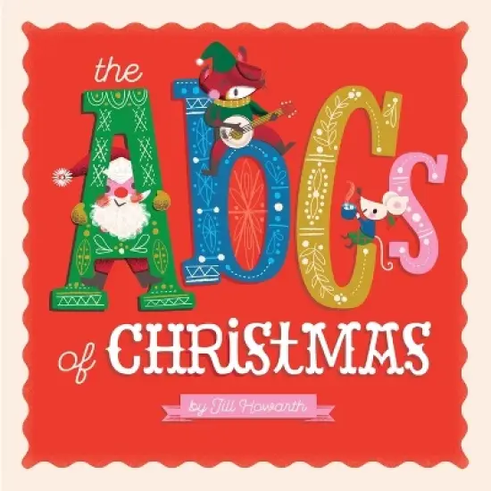 ABCs of Christmas - by Jill Howarth (Board Book) image {1}